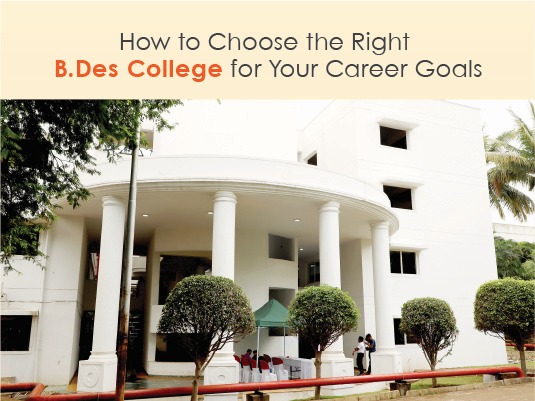 B.Des College for Your Career Goals