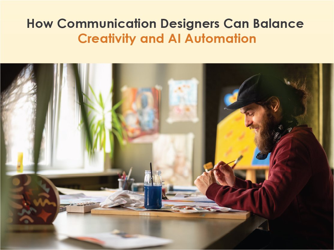 How Communication Designers Can Balance Creativity and AI Automation