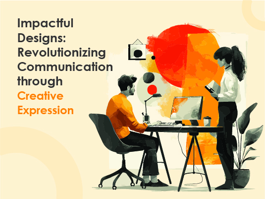 Revolutionizing Communication through Creative Expression