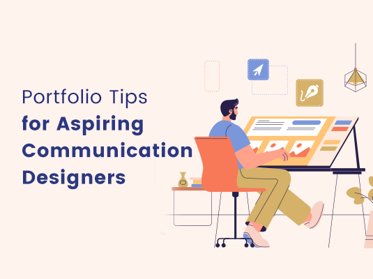 Portfolio Tips for Aspiring Communication Designers