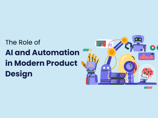 Role of AI & Automation In Modern Product Design