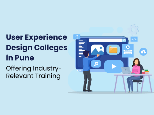 Top UX Design Colleges in Pune for Practical Learning