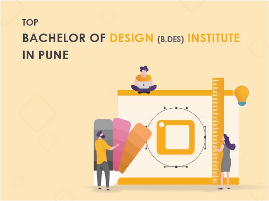 Top Bachelor of Design (B.Des) college in Pune