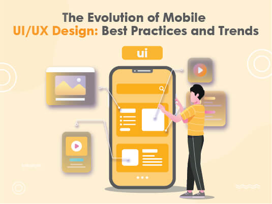 The Evolution of Mobile UI/UX Design