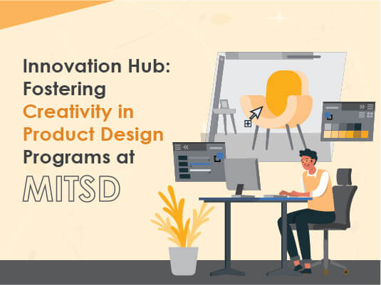 Fostering Creativity in Product Design Programs at MITSD