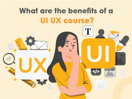 What are the benefits of a UI UX course?